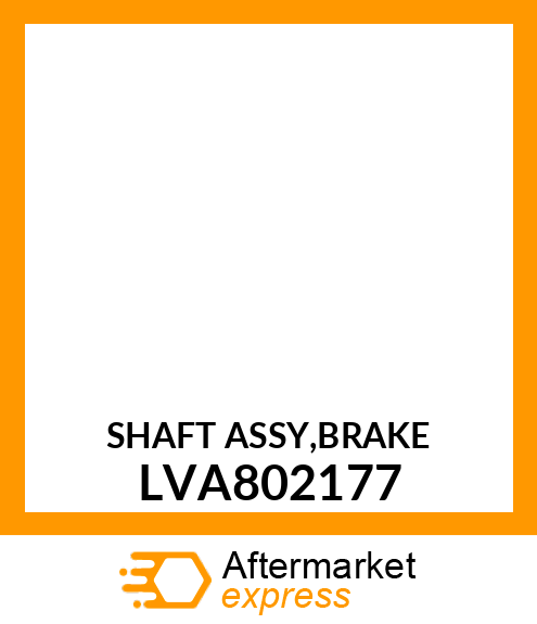 SHAFT ASSY,BRAKE LVA802177