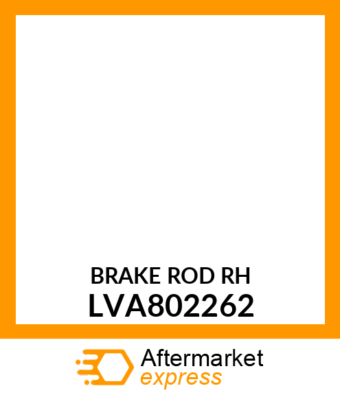 BRAKE ROD RH LVA802262