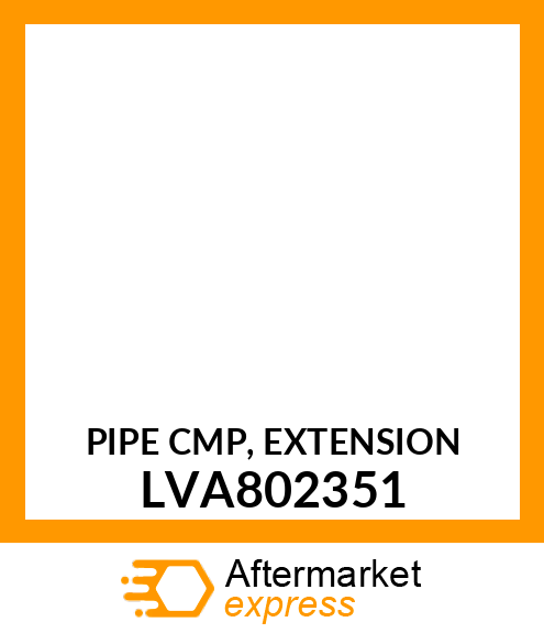 PIPE CMP, EXTENSION LVA802351