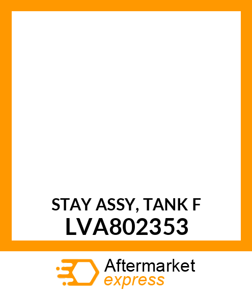 STAY ASSY, TANK F LVA802353