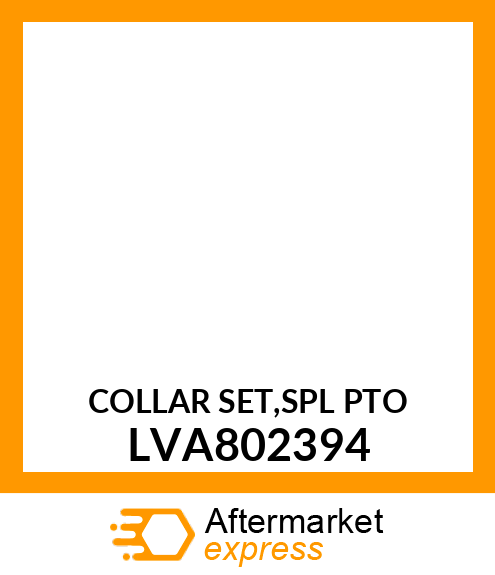 COLLAR SET,SPL PTO LVA802394