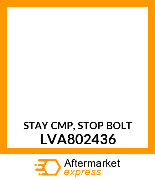 STAY CMP, STOP BOLT LVA802436