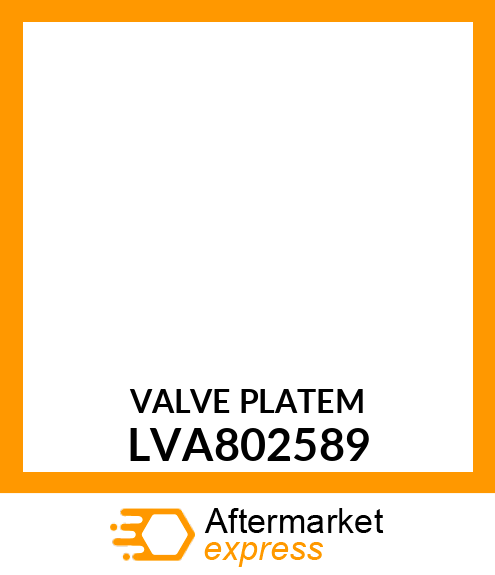 VALVE PLATEM LVA802589