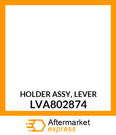 HOLDER ASSY, LEVER LVA802874