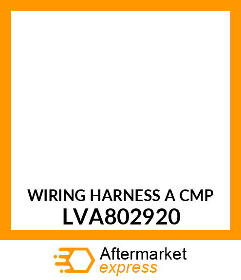 WIRING HARNESS A CMP LVA802920