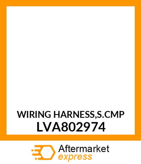 WIRING HARNESS,S.CMP LVA802974