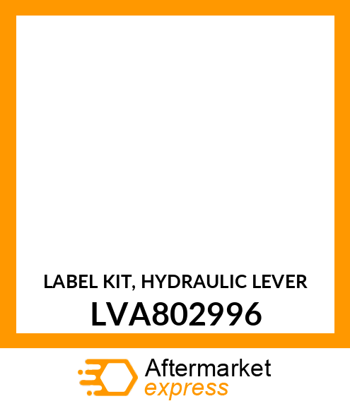 LABEL KIT, HYDRAULIC LEVER LVA802996