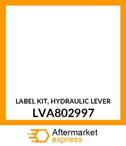 LABEL KIT, HYDRAULIC LEVER LVA802997