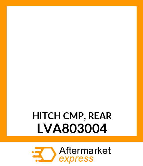HITCH CMP, REAR LVA803004