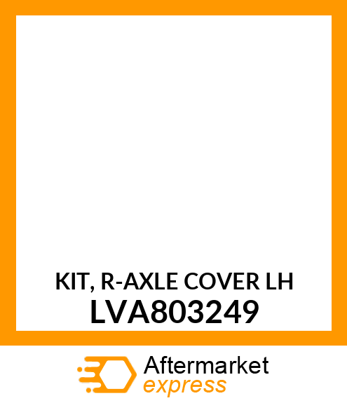 COVER, KIT, R LVA803249