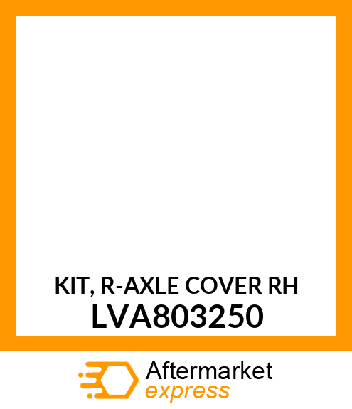 COVER, KIT, R LVA803250