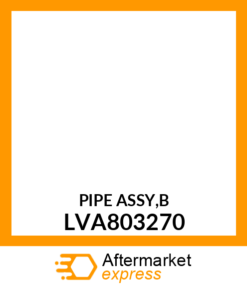 PIPE ASSY,B LVA803270