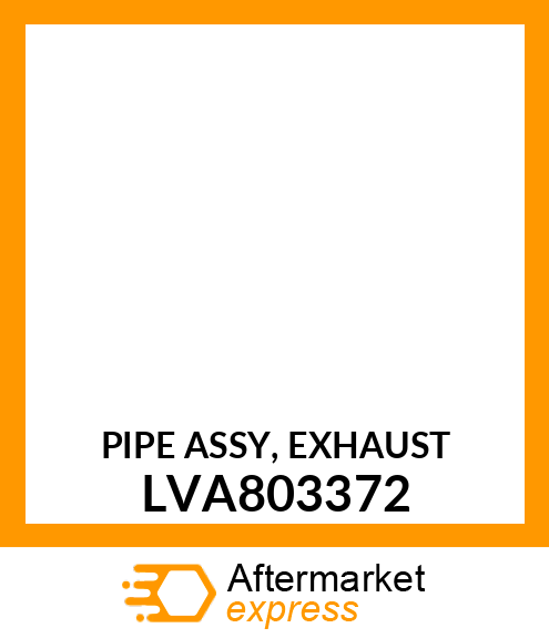 PIPE ASSY, EXHAUST LVA803372