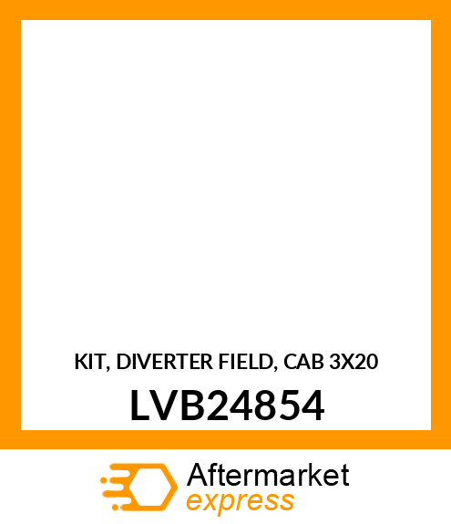 KIT, DIVERTER FIELD, CAB (3X20) LVB24854