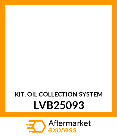 KIT, OIL COLLECTION SYSTEM LVB25093