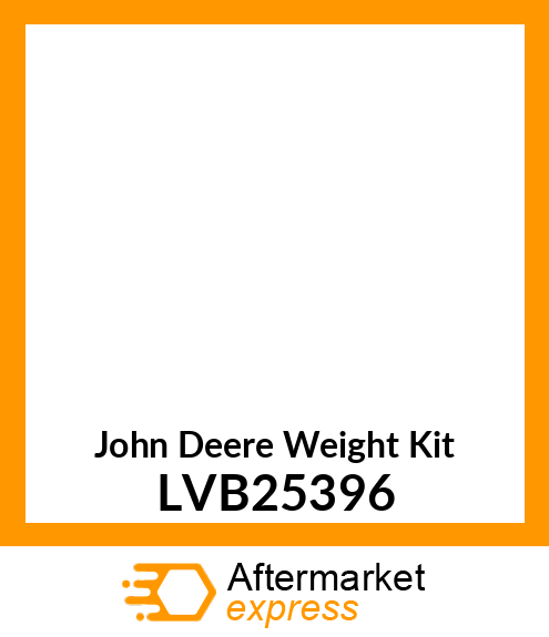 WEIGHT KIT, KIT, FRONT ATTACH SUPPO LVB25396