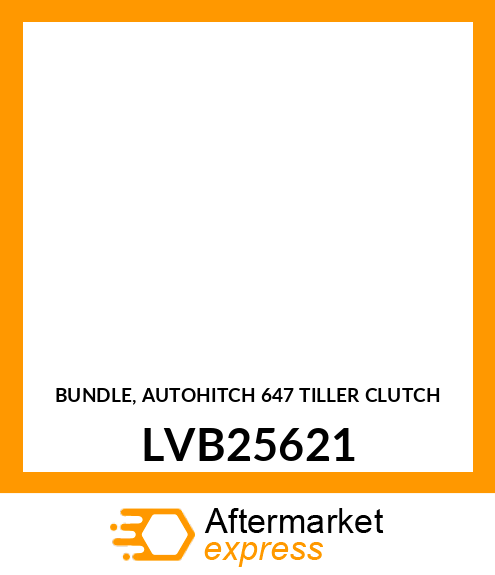 BUNDLE, AUTOHITCH 647 TILLER CLUTCH LVB25621