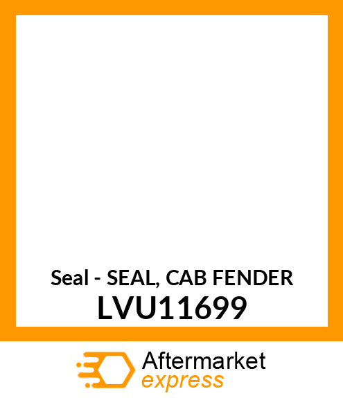 Seal - SEAL, CAB FENDER LVU11699