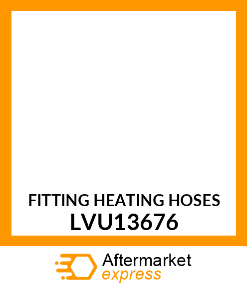 FITTING HEATING HOSES LVU13676