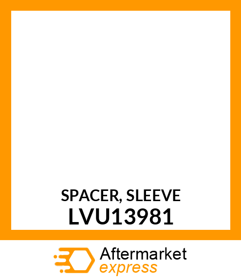 SPACER, SLEEVE LVU13981