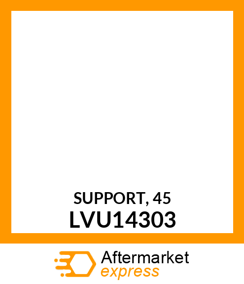 SUPPORT, 45 LVU14303