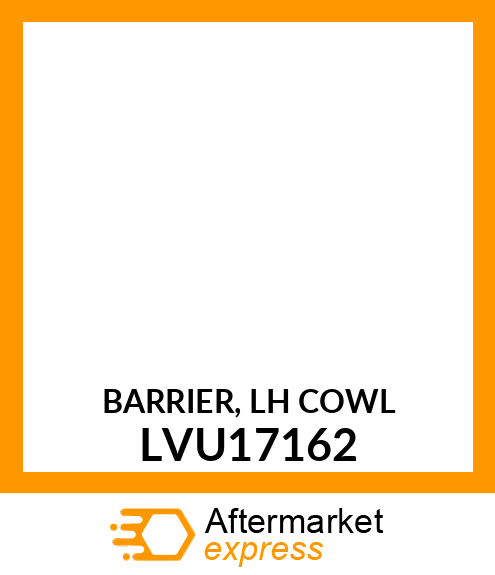 BARRIER, LH COWL LVU17162