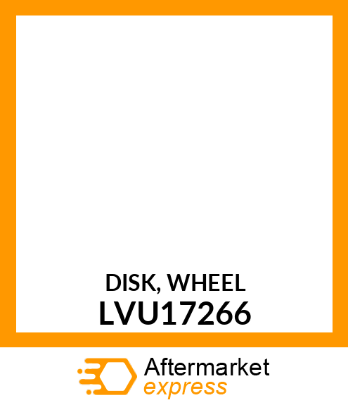 DISK, WHEEL LVU17266