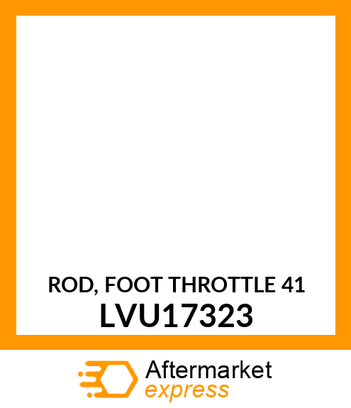 ROD, FOOT THROTTLE 41 LVU17323