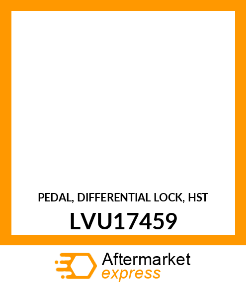 PEDAL, DIFFERENTIAL LOCK, HST LVU17459