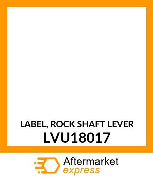 LABEL, ROCK SHAFT LEVER LVU18017