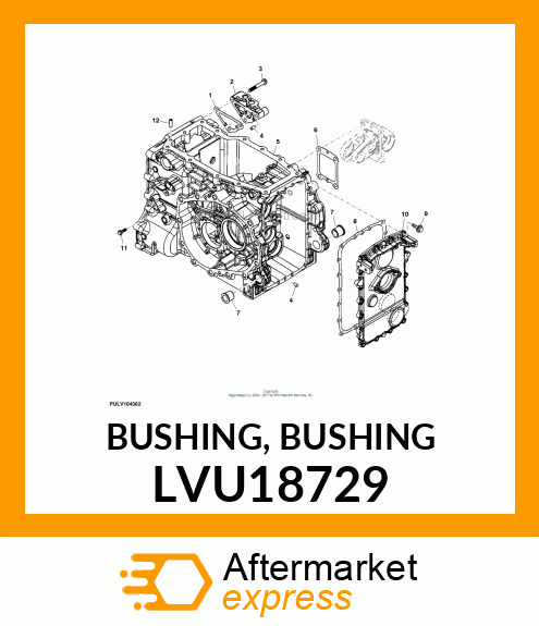 BUSHING, BUSHING LVU18729