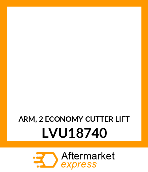 ARM, 2 ECONOMY CUTTER LIFT LVU18740