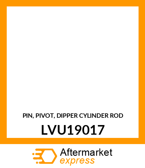 PIN, PIVOT, DIPPER CYLINDER ROD LVU19017