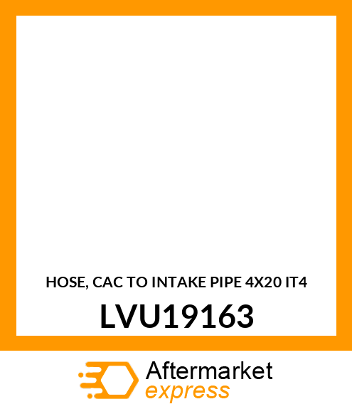 HOSE, CAC TO INTAKE PIPE 4X20 IT4 LVU19163