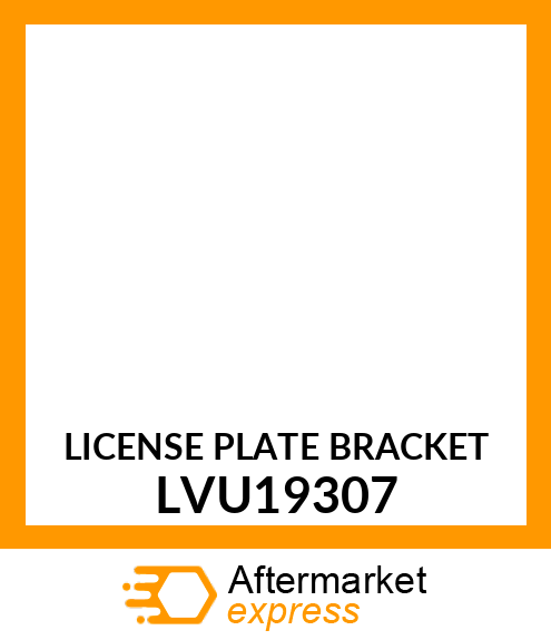 LICENSE PLATE BRACKET LVU19307