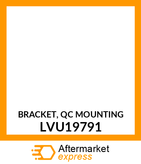 BRACKET, QC MOUNTING LVU19791