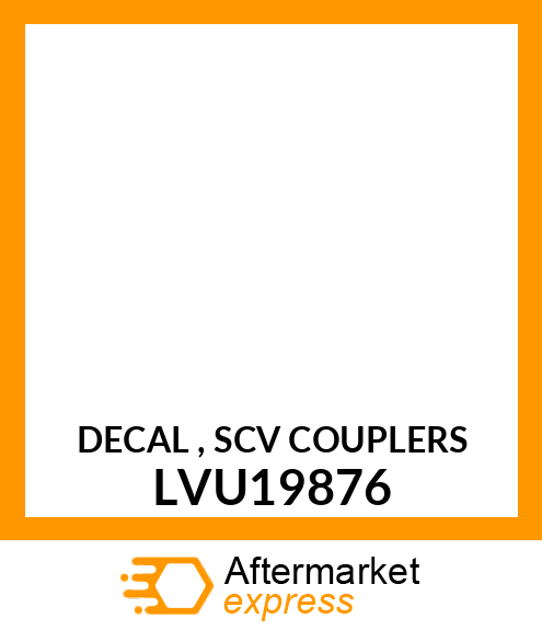 DECAL , SCV COUPLERS LVU19876