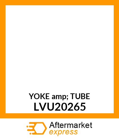 YOKE amp; TUBE LVU20265