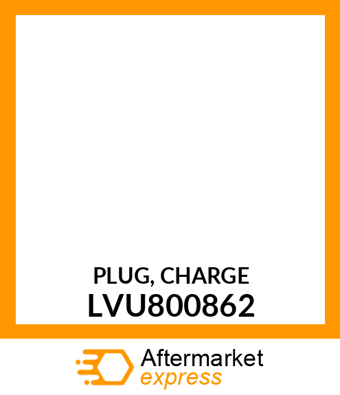 PLUG, CHARGE LVU800862