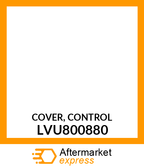 COVER, CONTROL LVU800880