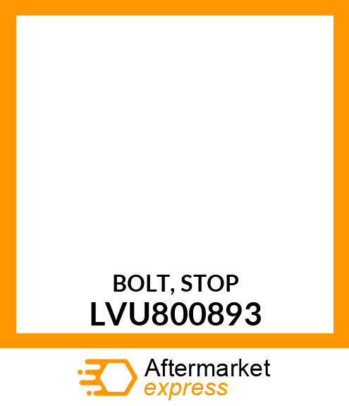 BOLT, STOP LVU800893