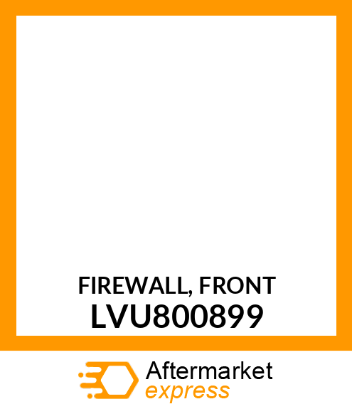 FIREWALL, FRONT LVU800899