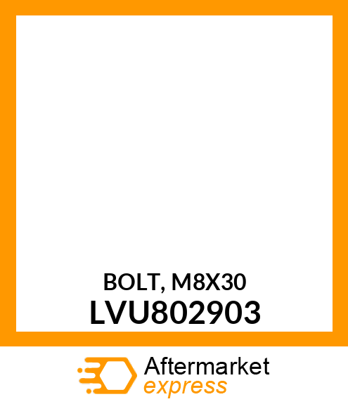 BOLT, M8X30 LVU802903