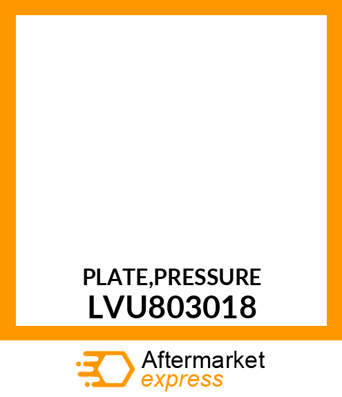 PLATE,PRESSURE LVU803018