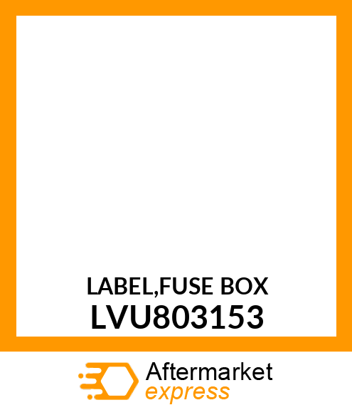 LABEL,FUSE BOX LVU803153