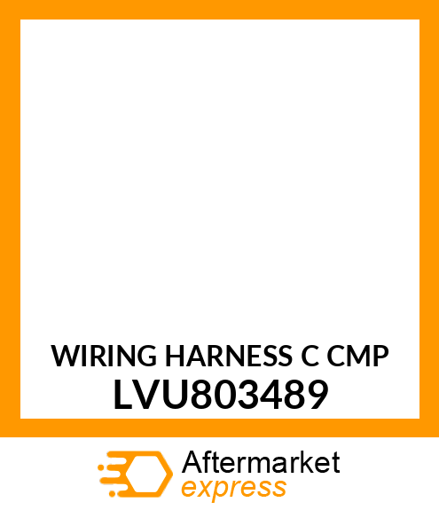 WIRING HARNESS C CMP LVU803489