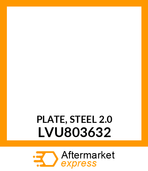 PLATE, STEEL 2.0 LVU803632