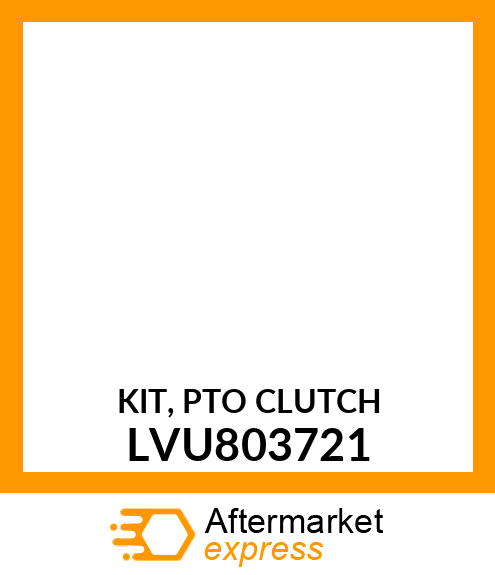 KIT, PTO CLUTCH LVU803721
