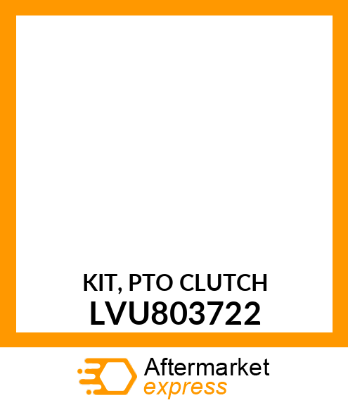 KIT, PTO CLUTCH LVU803722