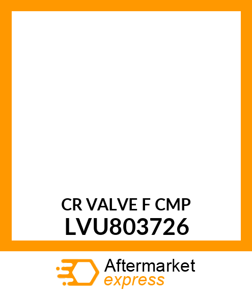 CR VALVE F CMP LVU803726